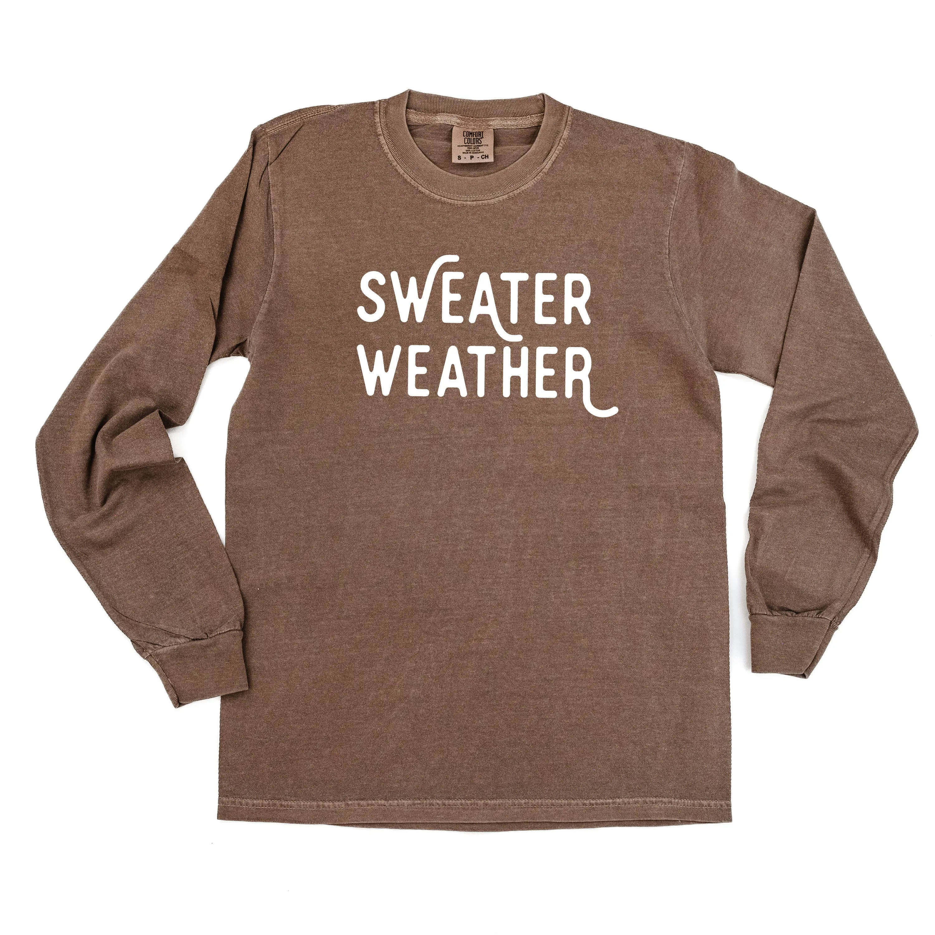 Sweater Weather - LONG SLEEVE Comfort Colors Tee