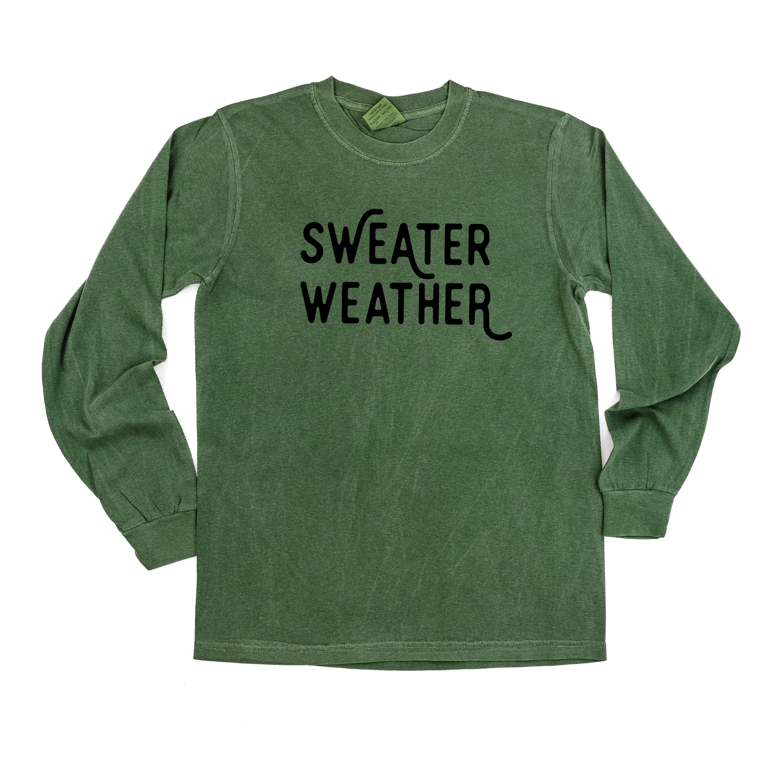 Sweater Weather - LONG SLEEVE Comfort Colors Tee