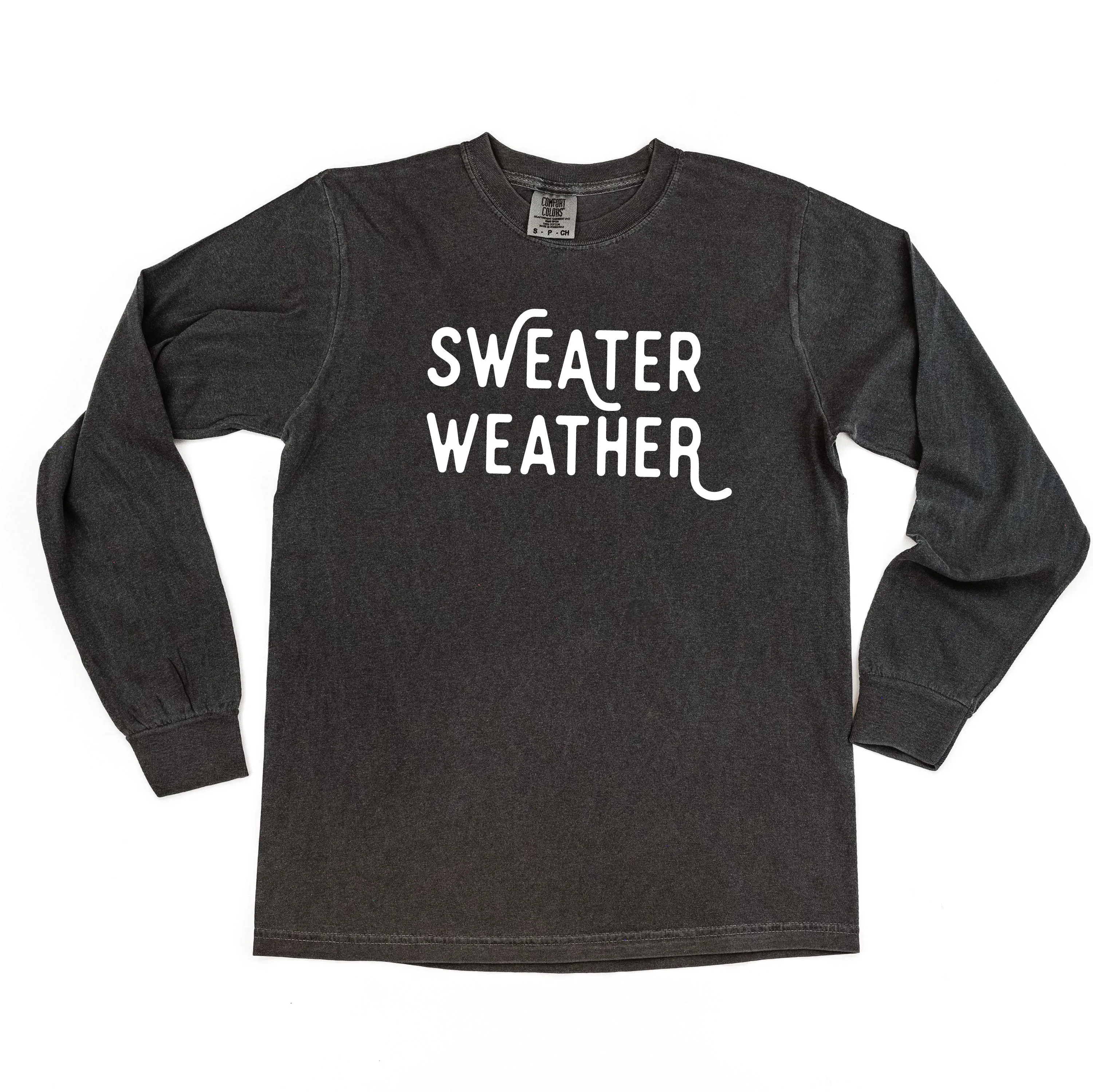 Sweater Weather - LONG SLEEVE Comfort Colors Tee