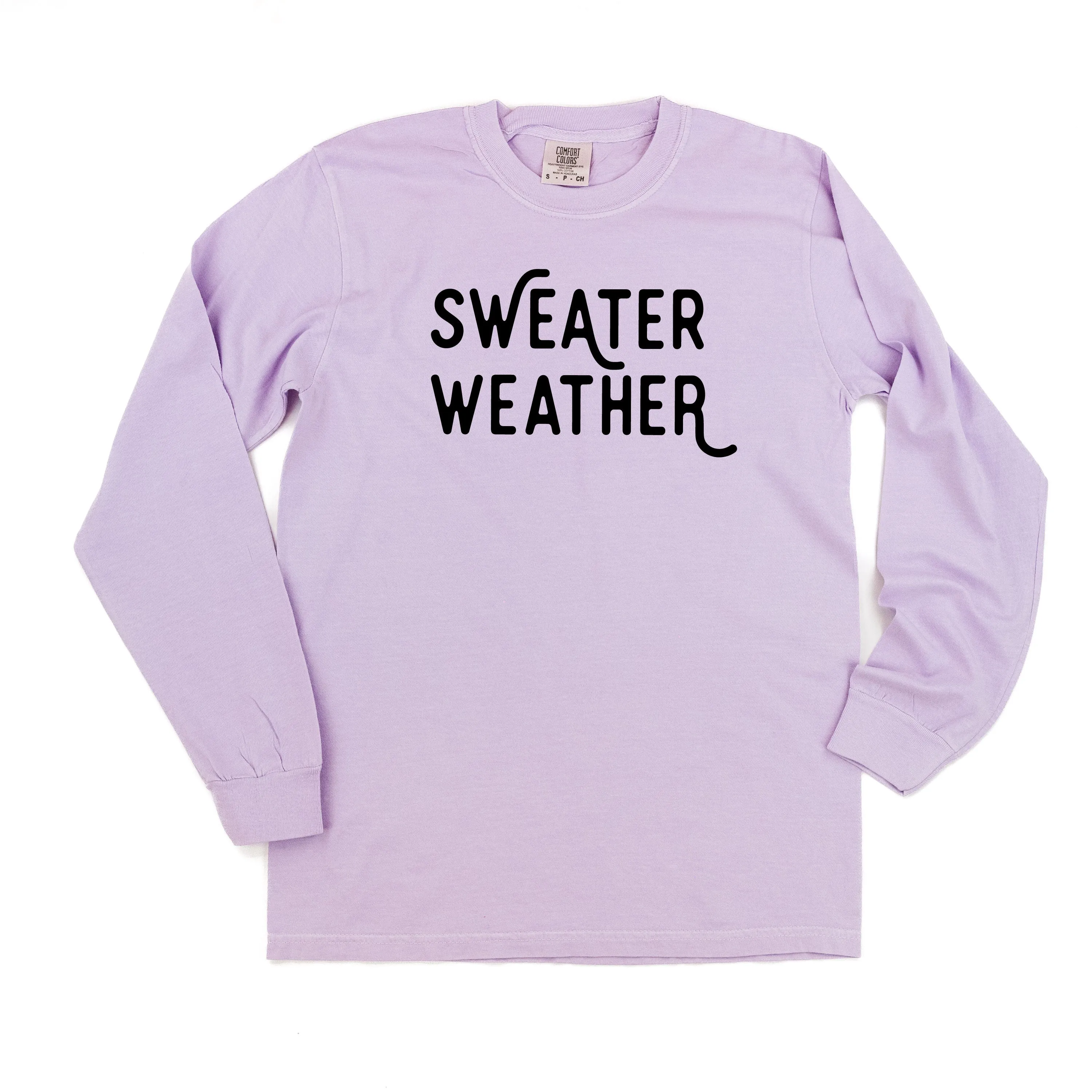 Sweater Weather - LONG SLEEVE Comfort Colors Tee