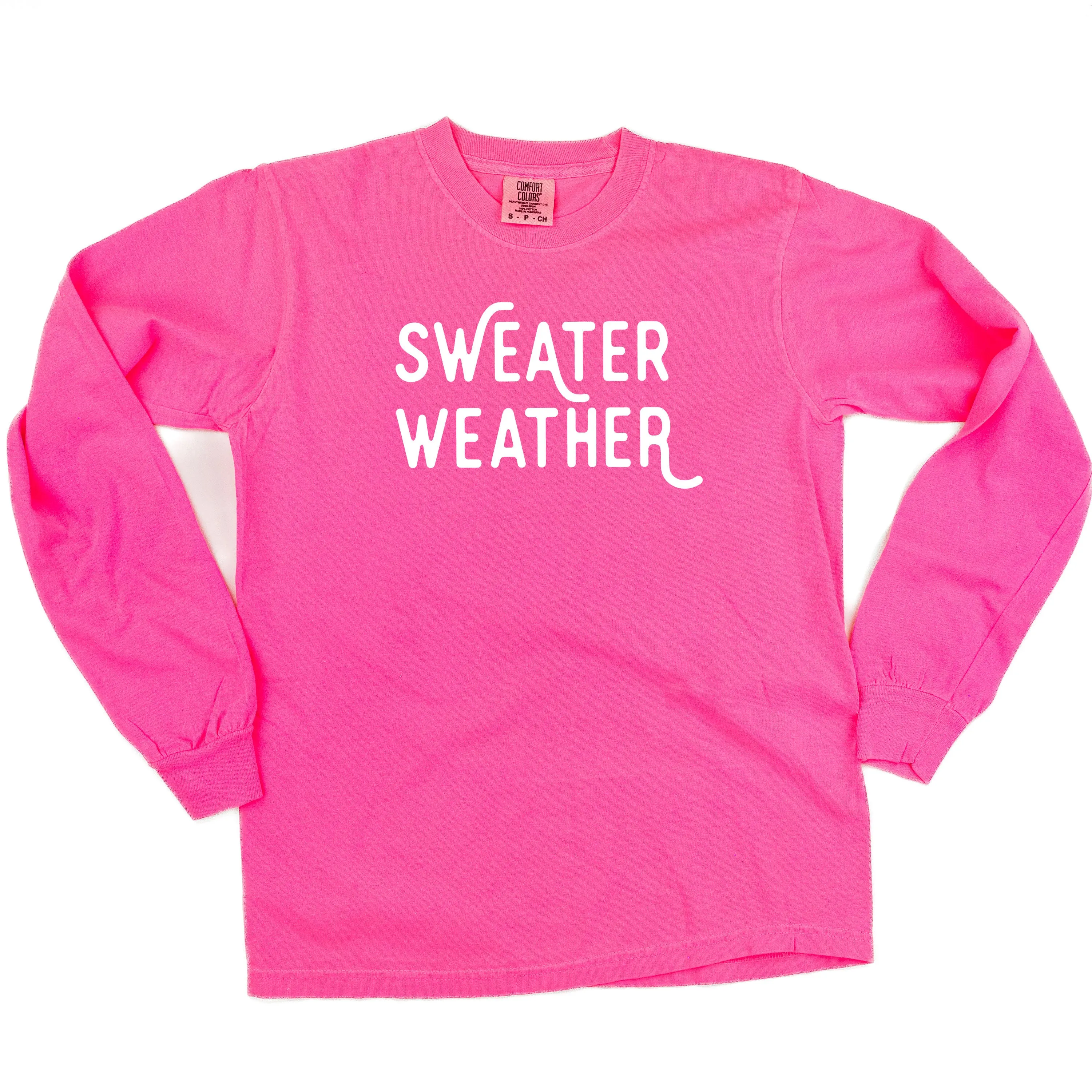 Sweater Weather - LONG SLEEVE Comfort Colors Tee