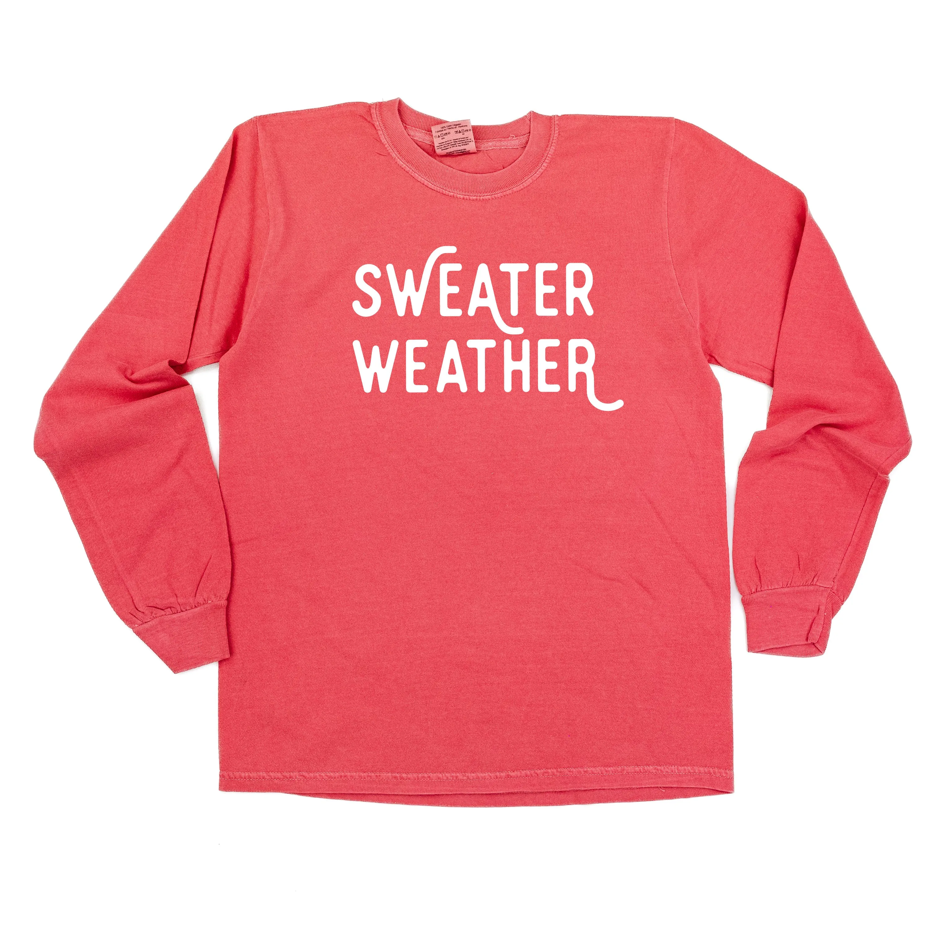 Sweater Weather - LONG SLEEVE Comfort Colors Tee