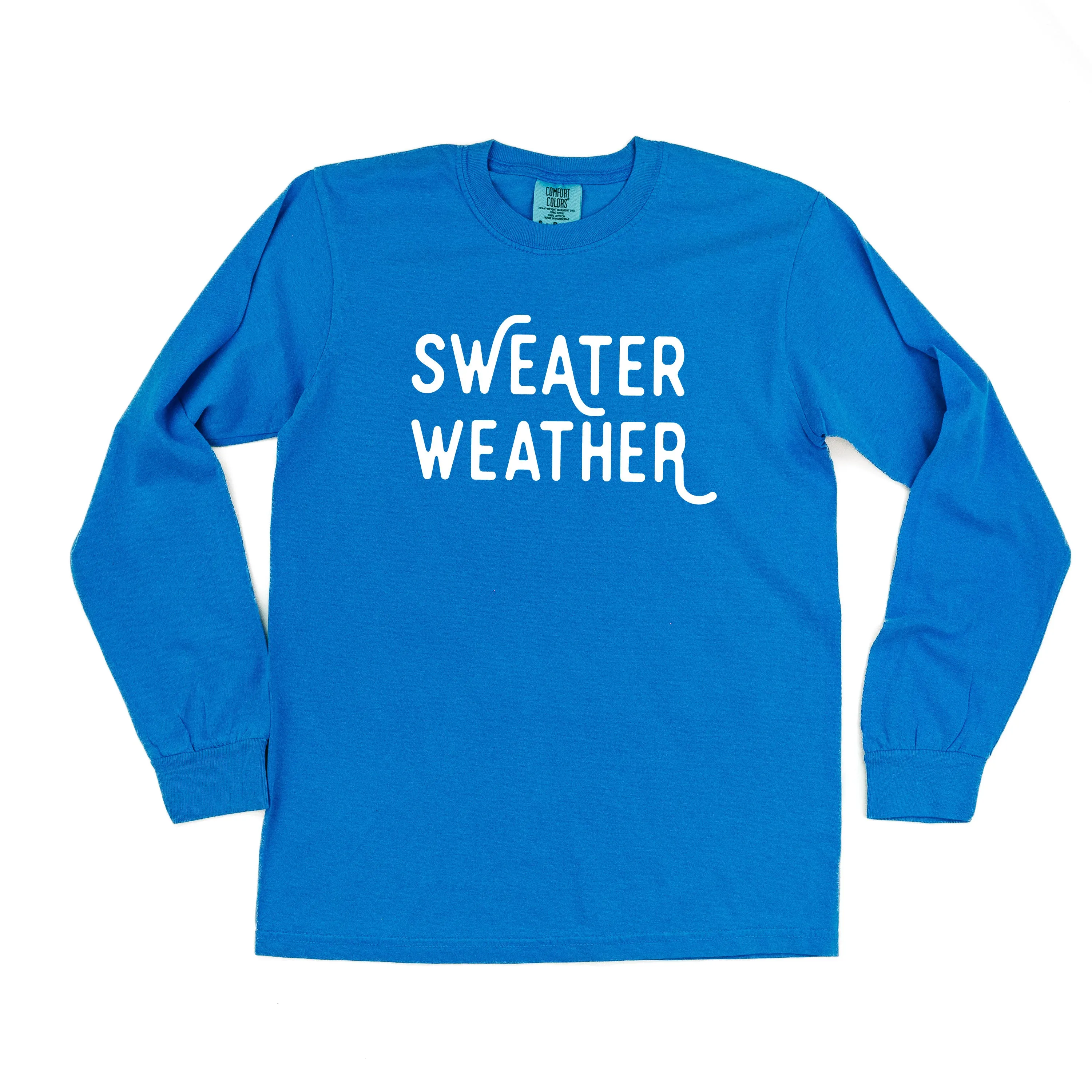 Sweater Weather - LONG SLEEVE Comfort Colors Tee